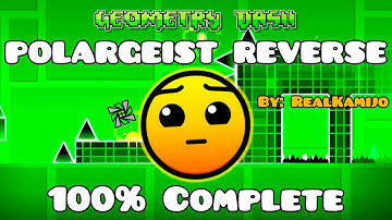 POLARGEIST REVERSE 100% Complete [ Hard 5 Stars ] by: RealKamijo - Geometry Dash 2.2 - Morph Pack