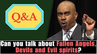 Pastor Gino Jennings, Can you talk about Fallen Angels, Devils and Evil spirits? ll Truth of God.