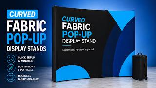 Curved Fabric Pop Up Stand