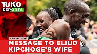 A message to Eliud Kipchoge's wife Grace Sugut  | Tuko TV