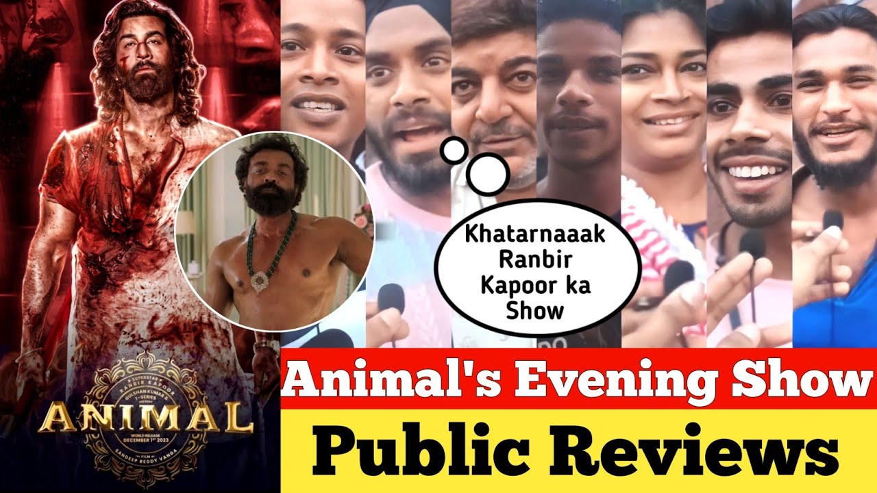 ANIMAL Movie EVENING SHOW Reviews, Animal Movie Reviews, Animal Public Reviews, Animal Public Talks