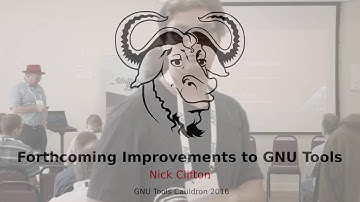 Forthcoming Improvements to the GNU Tools - GNU Tools Cauldron 2016