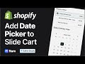 How to Add a Delivery Date Picker to Your Shopify Slide Cart Drawer