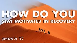Stay Motivated - Porn Addiction Recovery