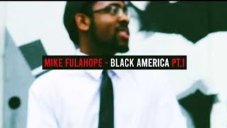 2020: “Black America” - Mike Fulahope