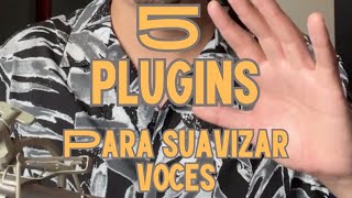 5 plugins para suavizar voces en la mezcla