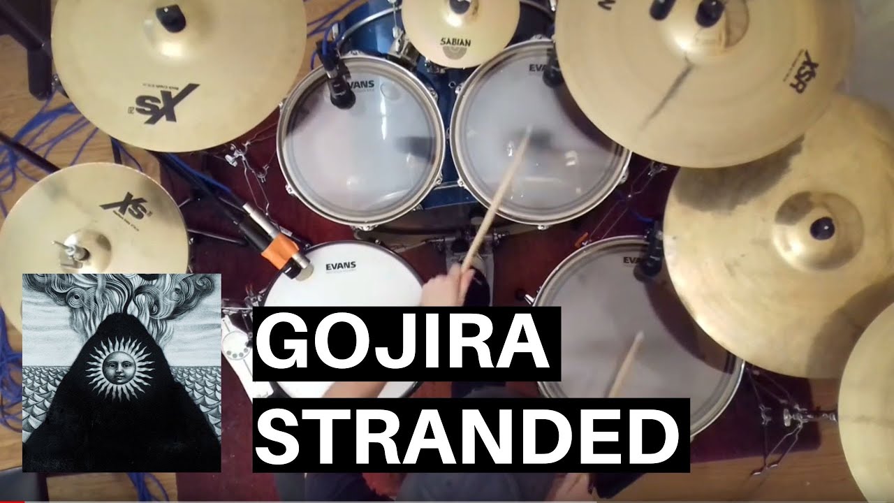 GOJIRA - Stranded - Drum Cover