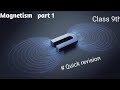 Magnetism  part 1,class 9,icse@one o one learning_phy_chem_maths