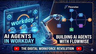 AI Agents in Workday-How Agentic AI is Creating a Digital Workforce Building AI Agents with Flowwise