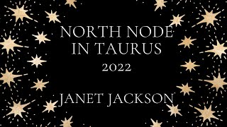 Celebrity NORTH NODE IN TAURUS 2022 ASTROLOGY AND JANET JACKSON CHART Net Worth