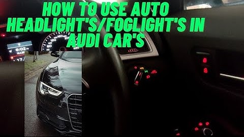 How to Use the Automatic Headlight system along with switching on Headlight & Foglight in Audi car