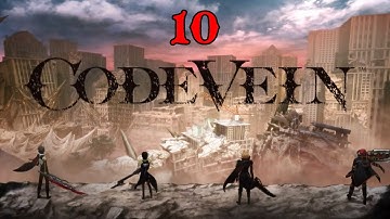 Code Vein // No Commentary // Part 10 // Full Playthrough