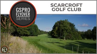 GSPro Course Flyover - Scarcroft Golf Club - Designed by Neil McLauchlan