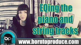 How To EQ Piano & Strings For Clarity