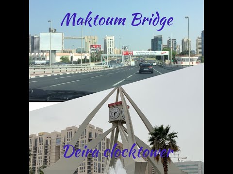 Maktoum Bridge/ Deira Clocktower- Dubai UAE