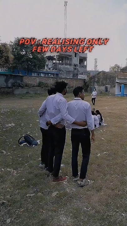 Realising Only Few Days Left clglife clg friends birat realising-only-few-days-left-clglife-clg-friends-birat