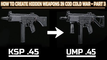 How to Create Hidden Weapons in COD Cold War - Part 3