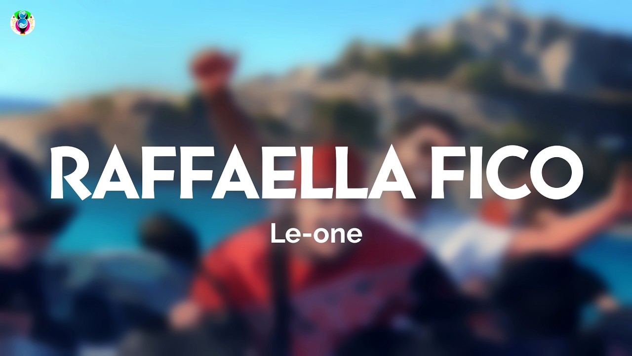Le-one - RAFFAELLA FICO (Testo/Lyrics)