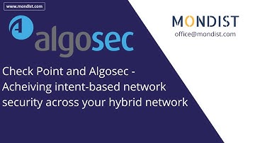 Algosec & Check Point - Achieving intent-based network security across hybrid network