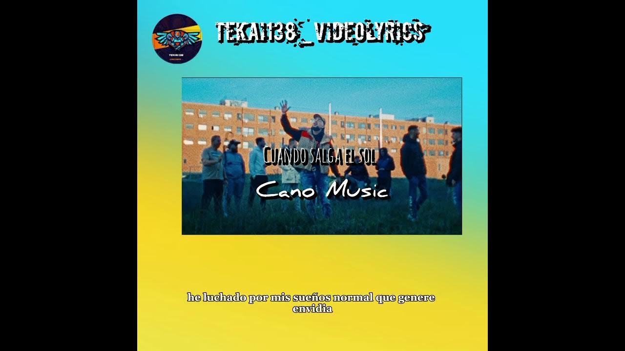 Cano - Cuando salga el sol Letra/Lyrics - YouTube