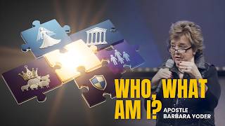 March 22, 2026 | Who, What Am I | Apostle Barbara Yoder