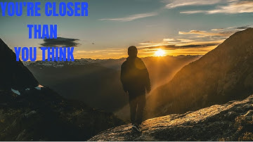 Don’t Give Up — Your Breakthrough Is Closer Than You Think