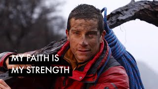 Bear Grylls' Unbelievable Journey: My Faith Is My Strength