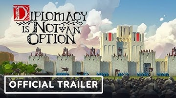 Diplomacy Is Not An Option - Official Version 1.0 Release Window Trailer