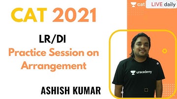 CAT 2021 | LRDI | Practice Session on Arrangement l CAT 2021 | Ashish Kumar