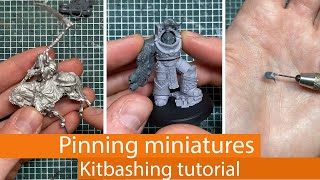 Pinning miniatures to securely combine plastic, resin and metal parts - kitbashing tutorial