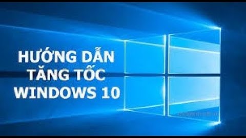 [Tối ưu hóa Windows #1] Hướng dẫn tối ưu hóa Windows 10 phần 1!
