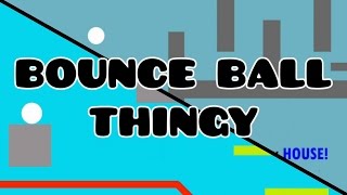 Geometry Dash- Bounce Ball Thingy (By Me :D) *ROBTOP GAME RECREATION* screenshot 2