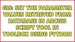 GIS: Set the parameter values retreved from database in Arcgis script tool in toolbox using python