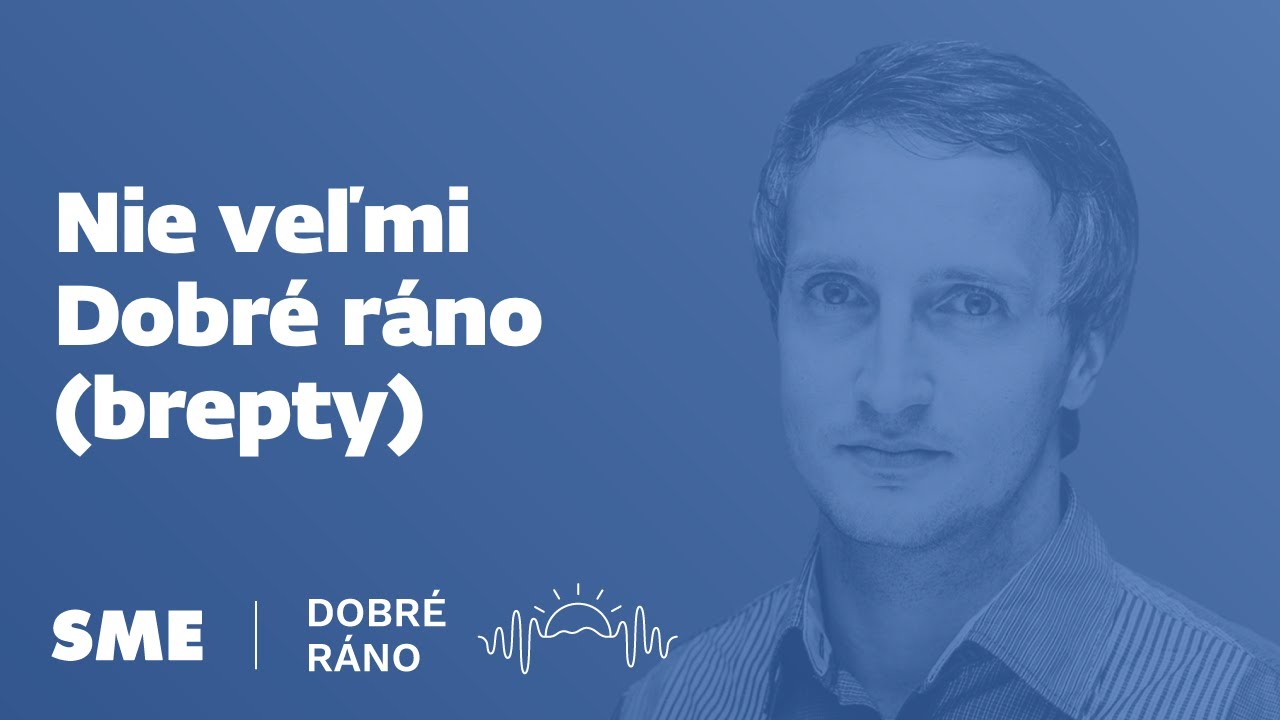 Nie veľmi Dobré ráno (brepty)