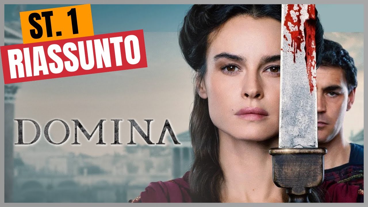 Riassunto Domina Stagione 1 Youtube