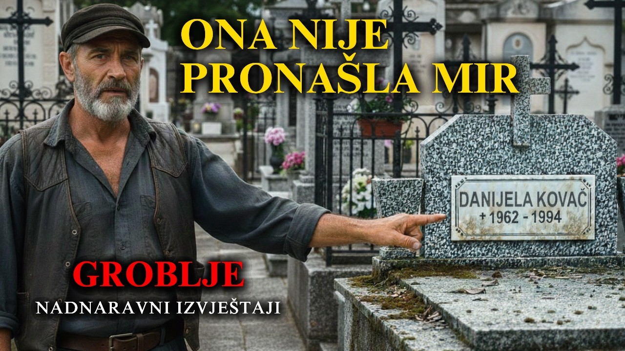 POKOPAO SAM DANIJELU KOVAČ 1994. GODINE… I OD TADA JE NEŠTO OSTALO U TOM GROBU