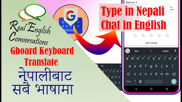 Gboard - The Google Keyboard || Chat in Nepali to English | Voice Typing || Translator Keyboard 2019