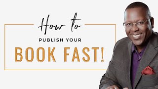 How to publish your book FAST!