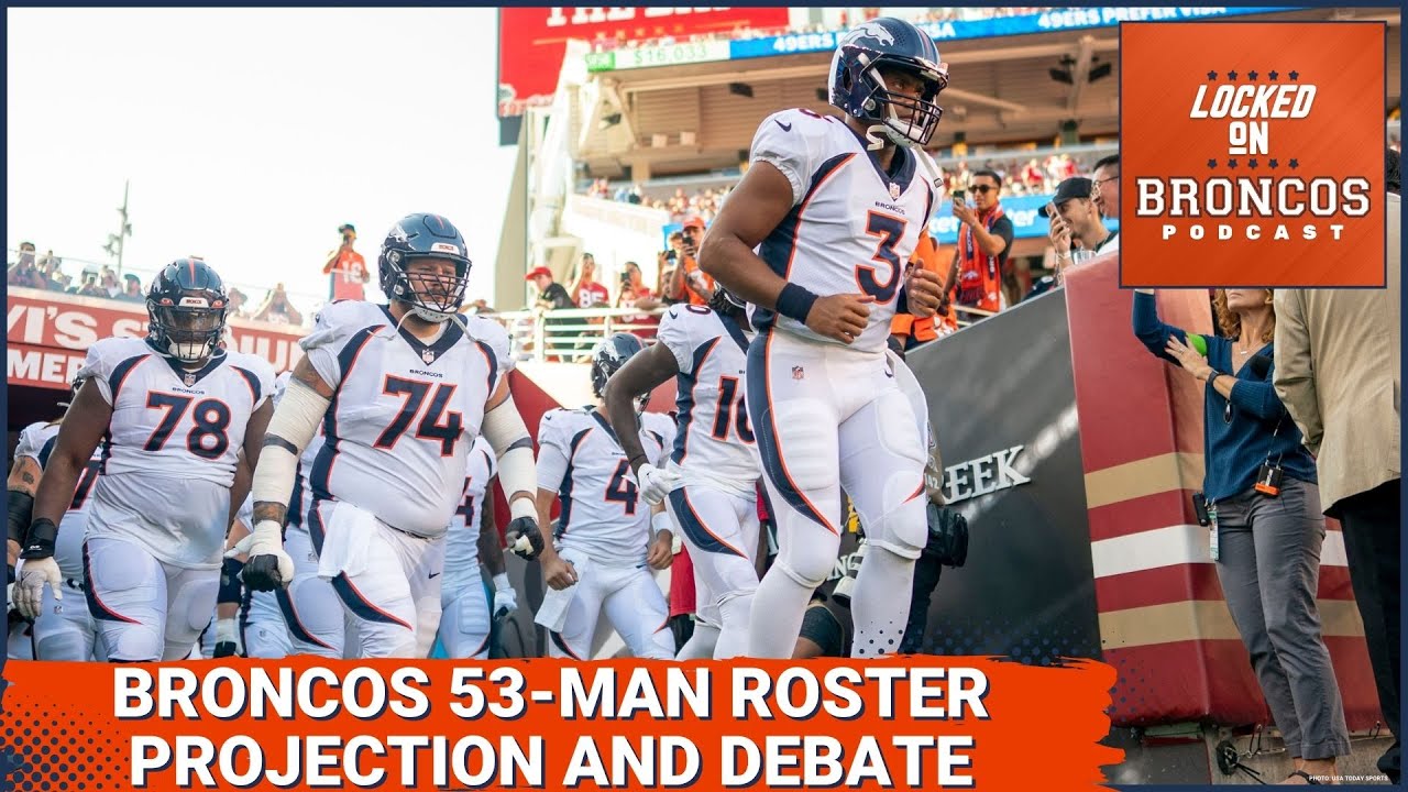 Denver Broncos 53 man roster projection YouTube