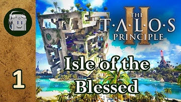 The Purpose of Puzzles - The Talos Principle 2 DLC - Isle of the Blessed - Part 1