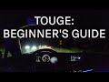 BEGINNER&#39;S GUIDE TO TOUGE