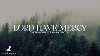 DEEP PRAYER // LORD HAVE MERCY // 3 HOURS INSTRUMENTAL WORSHIP