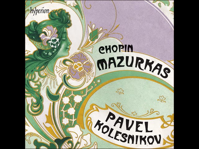 Chopin - Mazurkas op. 61 n° 1 & 2 : Pavel Kolesnikov, piano