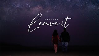 Leave It - Kaptaan | Official Video | Latest New Punjabi Song 2024