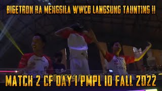 WWCD Dengan 2 Orang Bigetron Ra Auto Taunting CF Match 2 | 2022 PMPL ID FALL