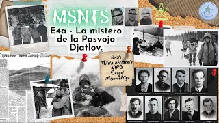 MSNTS – E4a – La mistero de la Pasvojo Djatlov
