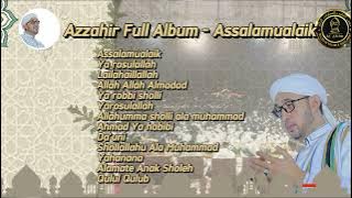 Azzahir Assalamualaik full album - Sholawat pengatar tidur