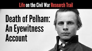 Death of Pelham: An Eyewitness Account