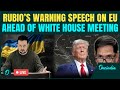 Marco Rubio LIVE: Demands Ukraine Give Up Land for Peace | Zelensky to Face 2nd 'Brutal' WH Showdown