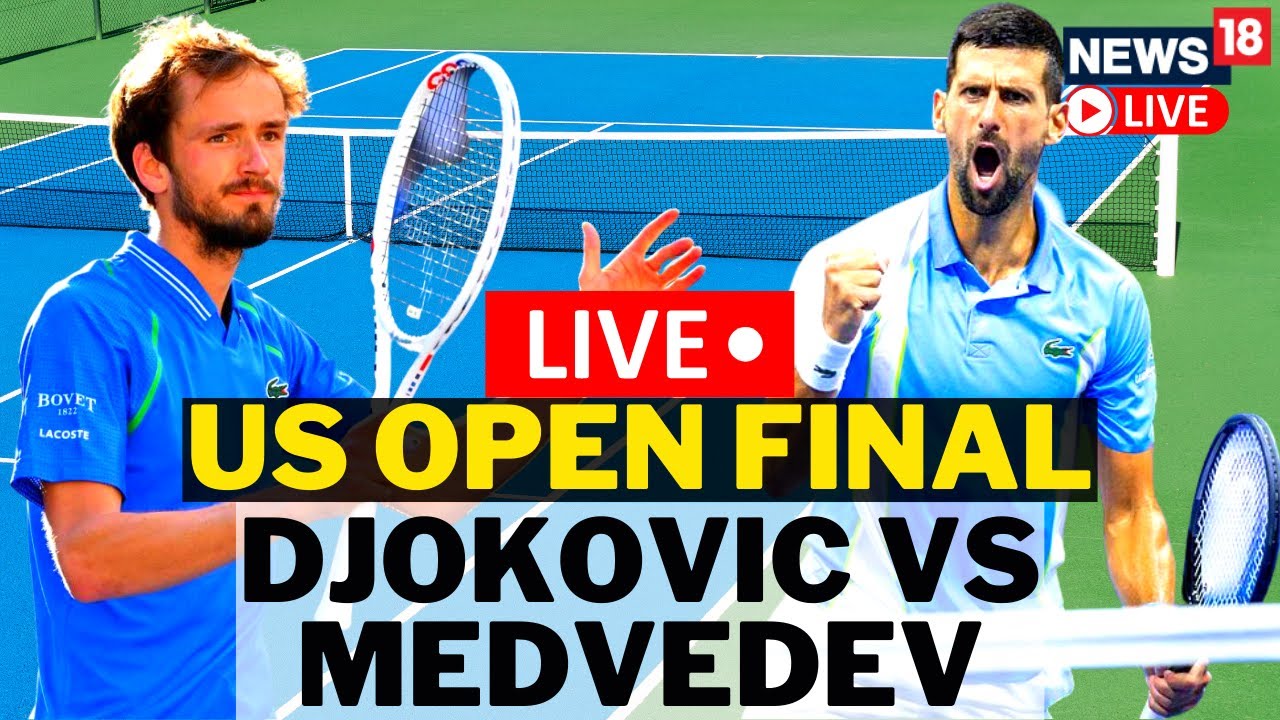 U.S Open Final 2023 LIVE Novak Djokovic Vs Daniil Medvedev LIVE U.S Open Tennis 2023 Live N18L